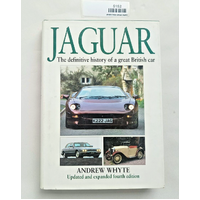 Jaguar The definitive history of a great British car by Andrew Whyte Fourth Edit