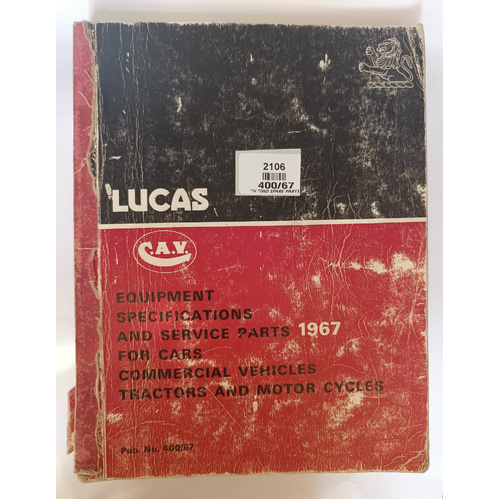 Lucas CAV Manual Equipment Specifications and service parts 1967 for Cars Commercial Vehicles Tractors and Motor Cycles