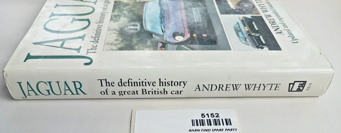 Jaguar The definitive history of a great British car by Andrew Whyte Fourth Edit11